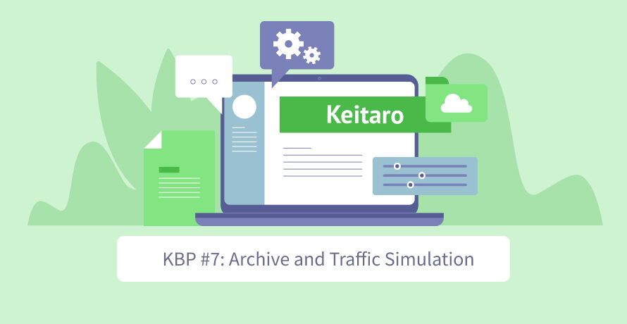 Keitaro Best Practices #7: Archive and Traffic Simulation